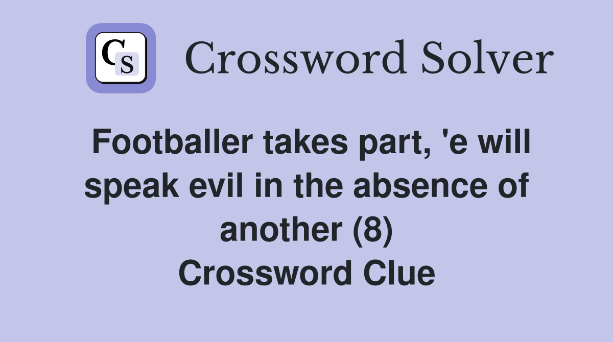 Footballer takes part e will speak evil in the absence of another (8